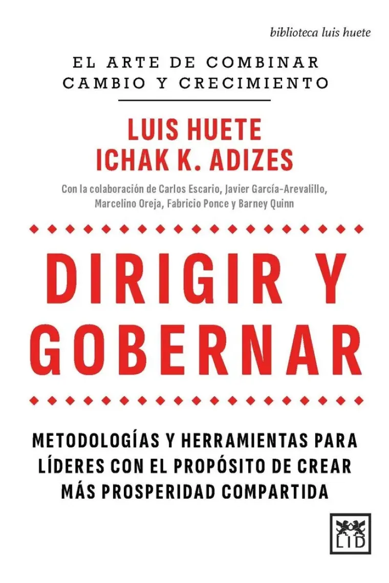 Dirigir y gobernar. Metodologías y herramientas para líderes con el propósito de crear más prosperidad compartida
