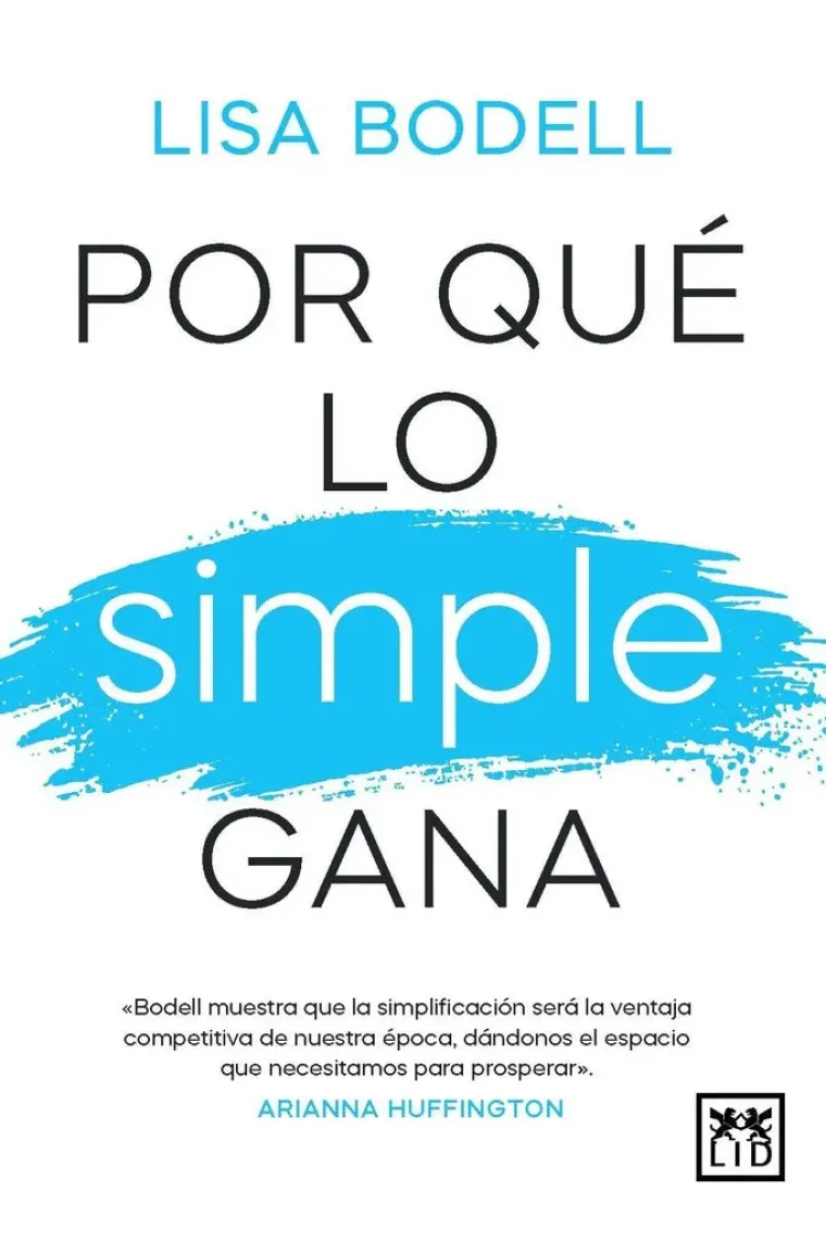 Por qué lo simple gana