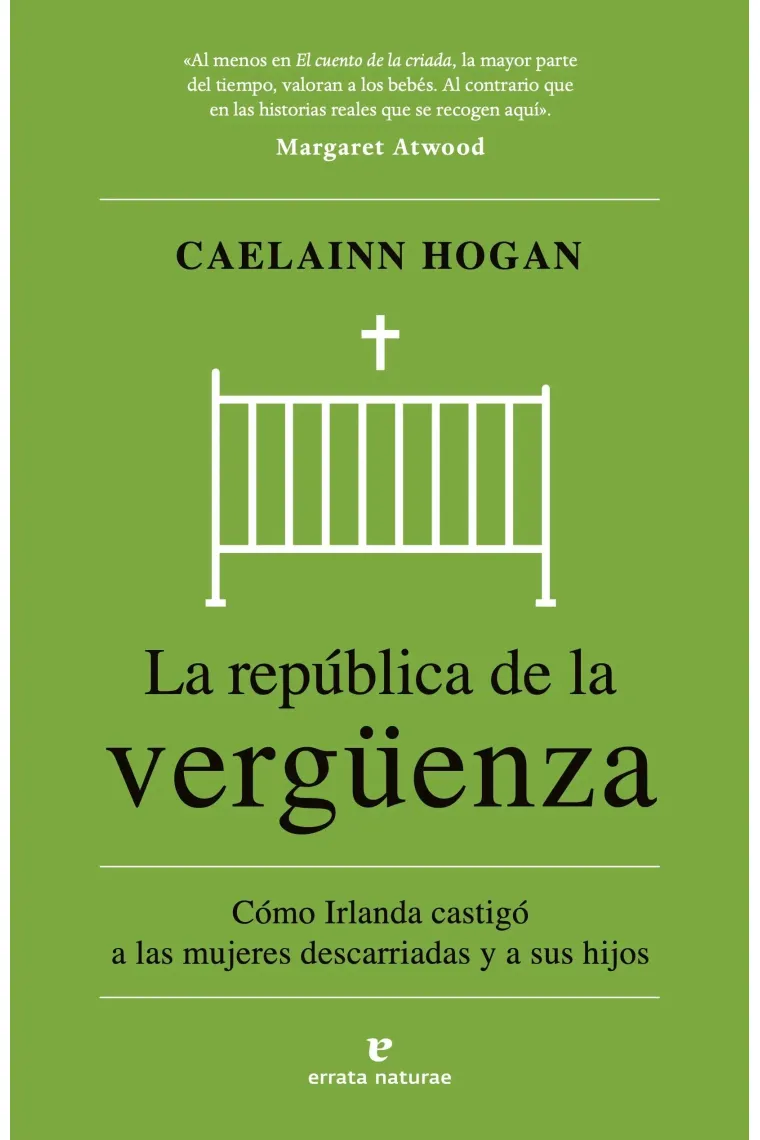 La república de la vergüenza. Cómo Irlanda castigó a las mujeres descarriadas y a sus hijos