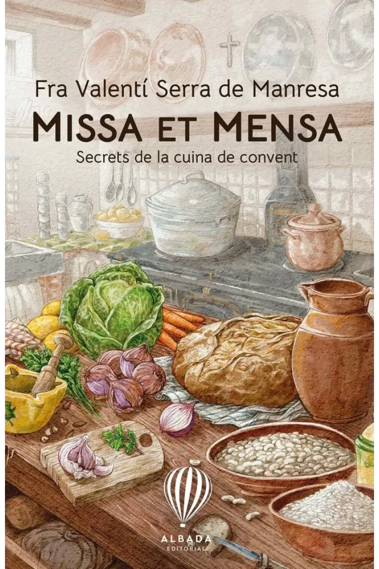 Missa et mensa. Secrets de la cuina del convent