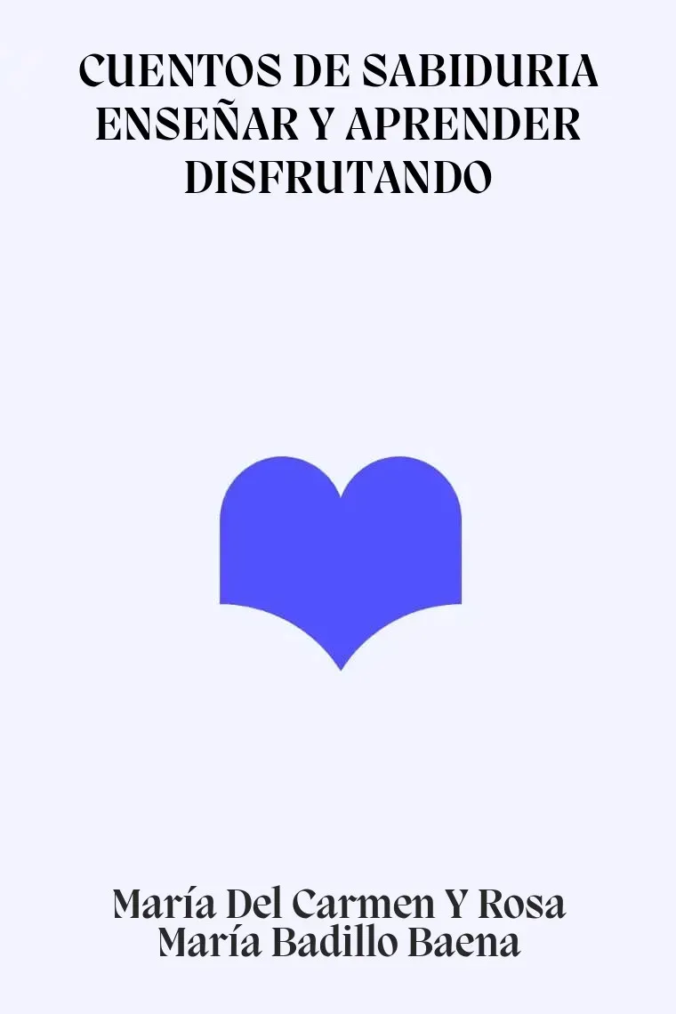 CUENTOS DE SABIDURIA ENSEÑAR Y APRENDER DISFRUTANDO