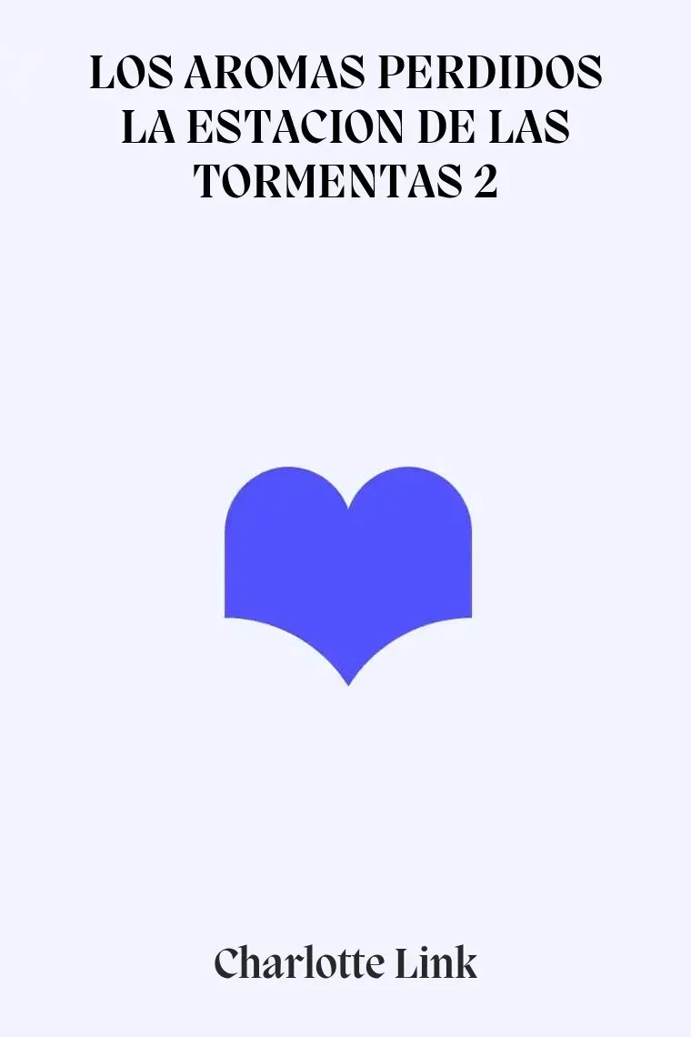LOS AROMAS PERDIDOS LA ESTACION DE LAS TORMENTAS 2