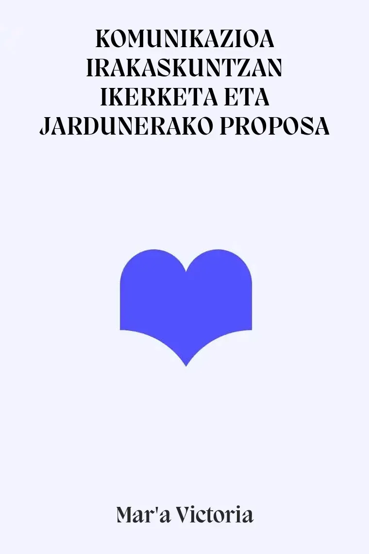 KOMUNIKAZIOA IRAKASKUNTZAN IKERKETA ETA JARDUNERAKO PROPOSA