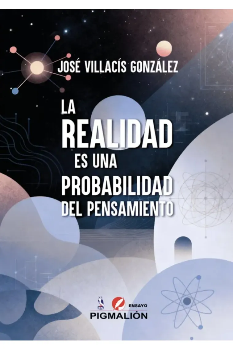 LA REALIDAD ES UNA PROBABILIDAD DEL PENSAMIENTO