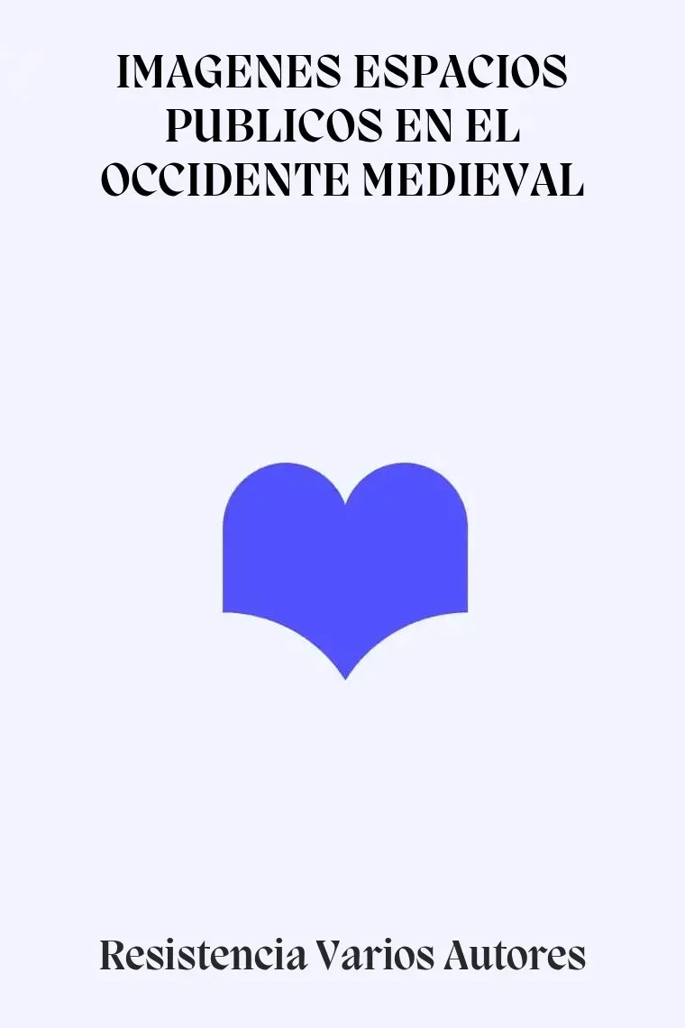 IMAGENES ESPACIOS PUBLICOS EN EL OCCIDENTE MEDIEVAL