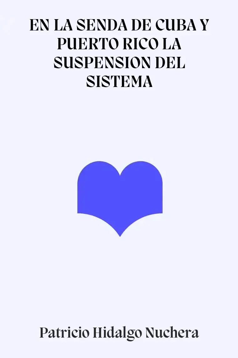 EN LA SENDA DE CUBA Y PUERTO RICO LA SUSPENSION DEL SISTEMA