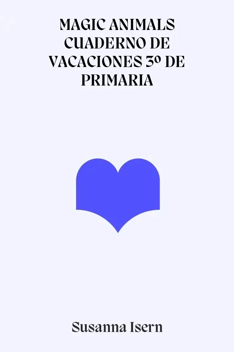 MAGIC ANIMALS CUADERNO DE VACACIONES 3º DE PRIMARIA