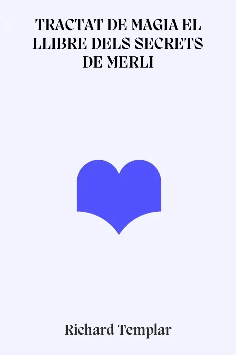 TRACTAT DE MAGIA EL LLIBRE DELS SECRETS DE MERLI