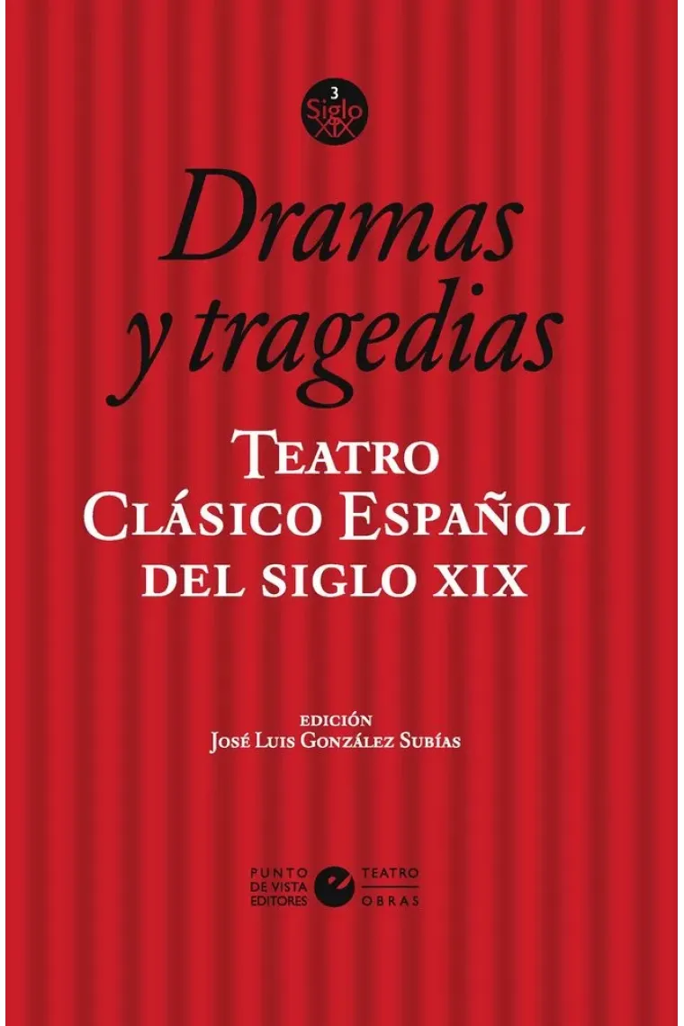 TEATRO CLASICO ESPAÑOL DEL SIGLO XIX VOL 3. DRAMAS Y TRAGE