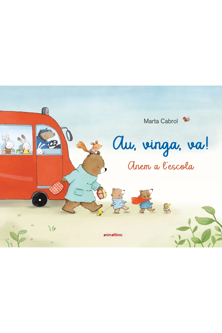 AU VINGA VA. Anem a l'escola (Catalán)