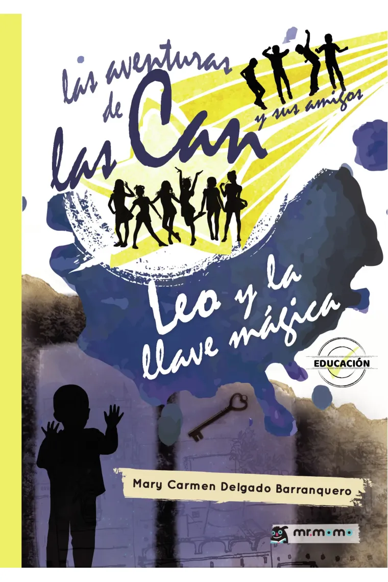 Las aventuras de las Can y sus amigos. Leo y la llave mágica