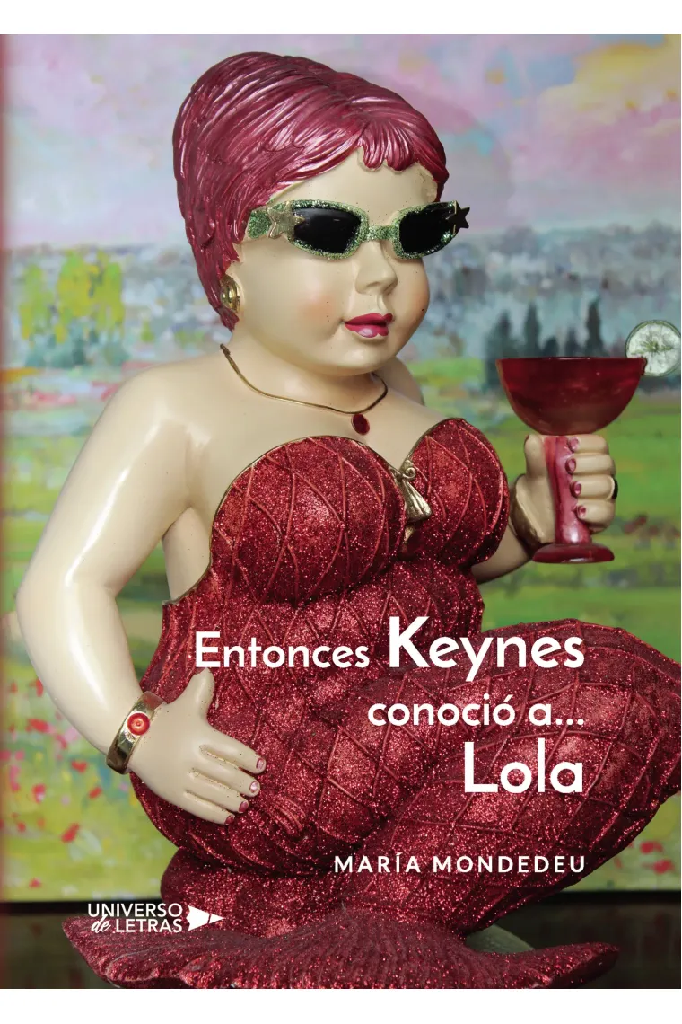 Entonces Keynes conoció a... Lola