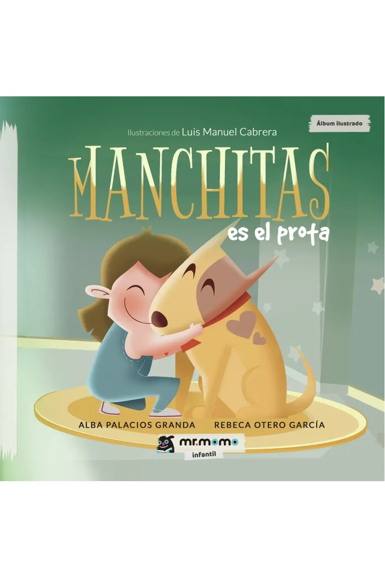 Manchitas es el prota