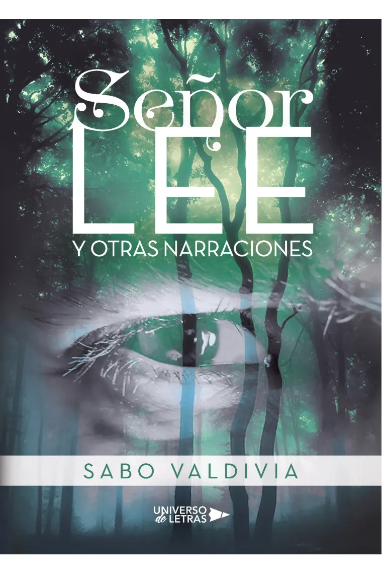Señor Lee y Otras Narraciones
