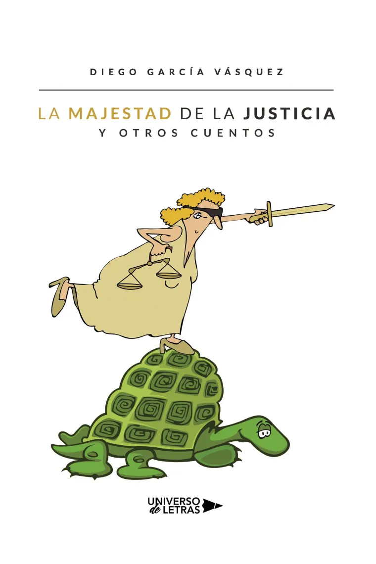 La majestad de la justicia y otros cuentos