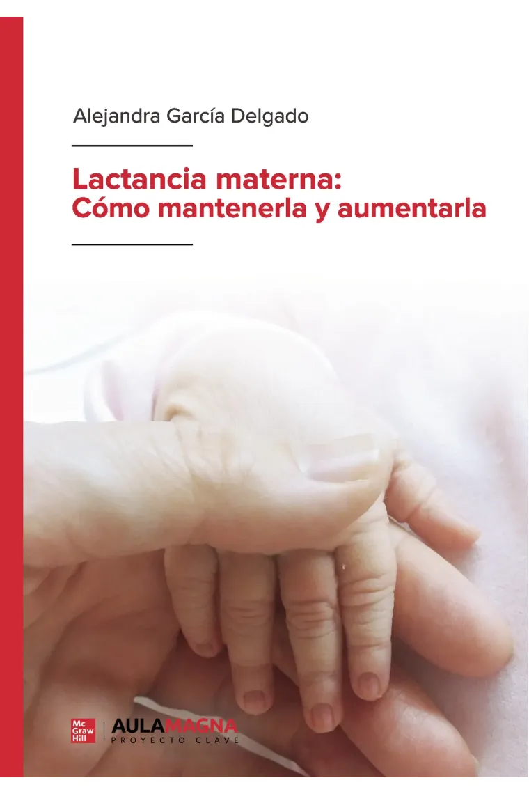 Lactancia materna: Cómo mantenerla y aumentarla