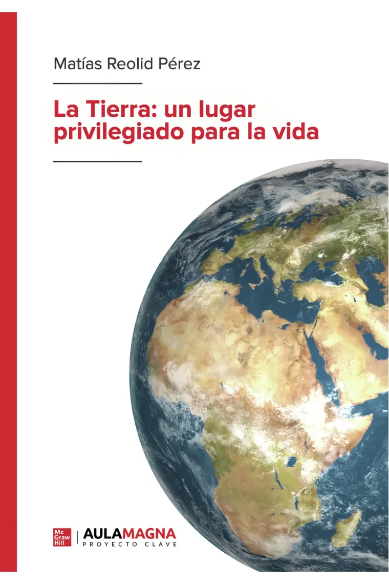 La Tierra: un lugar privilegiado para la vida