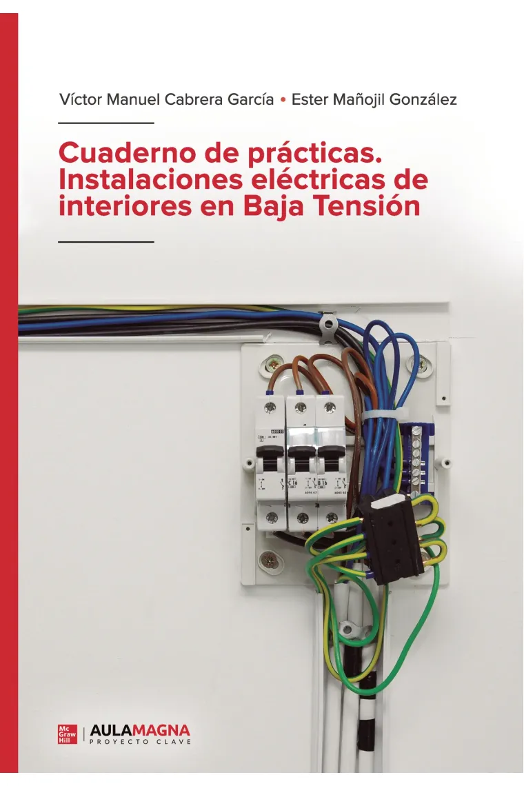 Cuaderno de prácticas. Instalaciones eléctricas de interiores en Baja Tensión