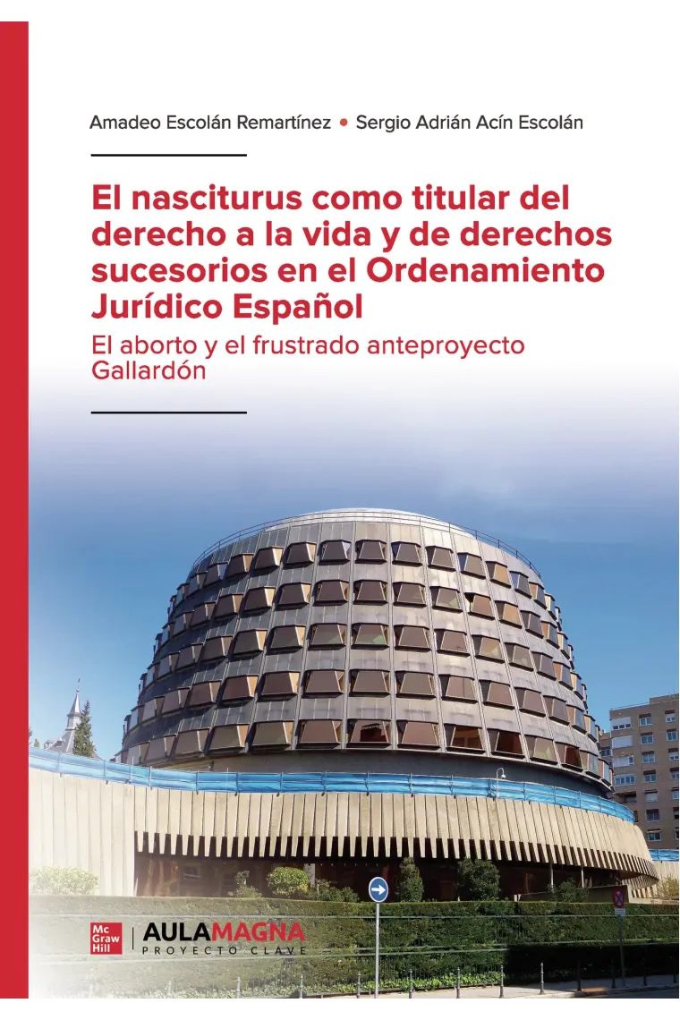 El nasciturus como titular del derecho a la vida y de derechos sucesorios en el Ordenamiento Jurídico Español