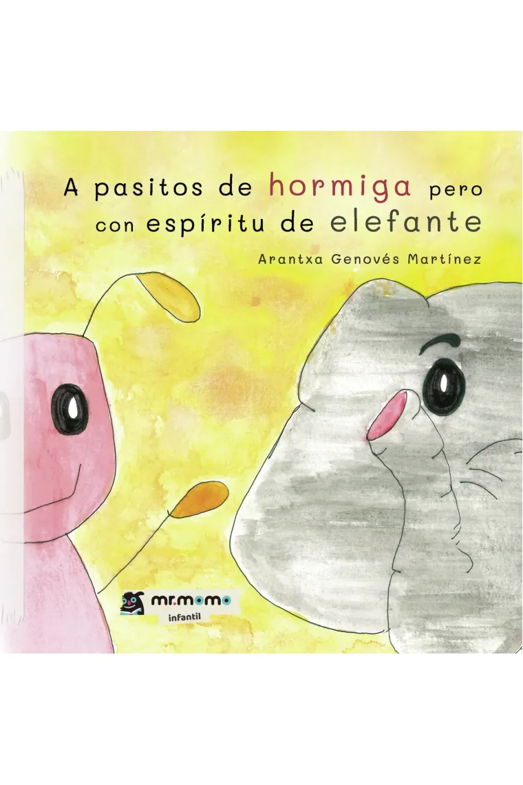 A pasitos de hormiga pero con espíritu de elefante