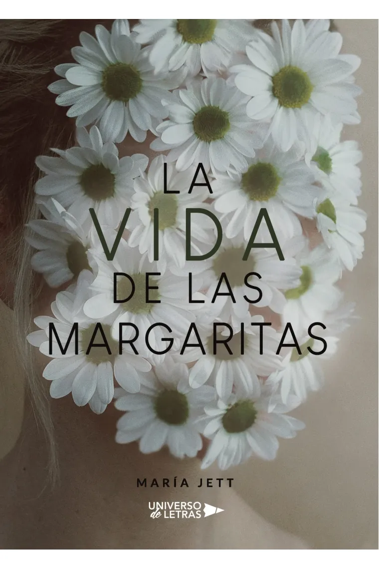 La Vida De Las Margaritas