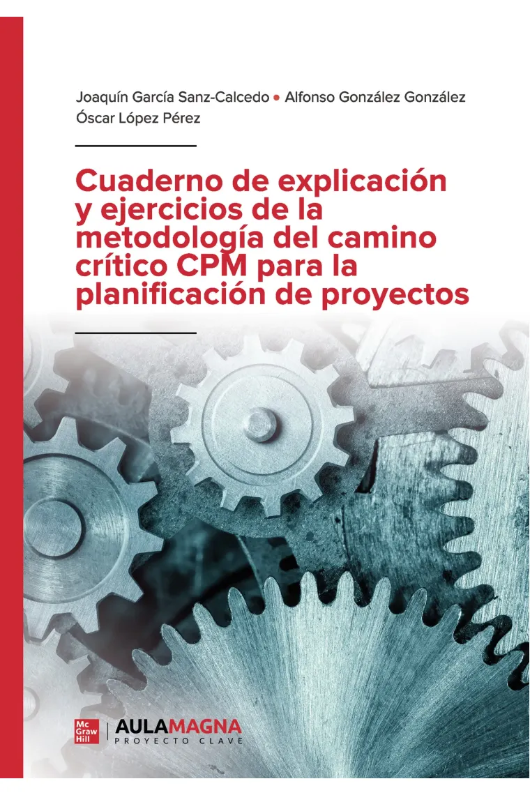 Cuaderno de explicación y ejercicios de la metodología del camino crítico CPM para la planificación de proyectos