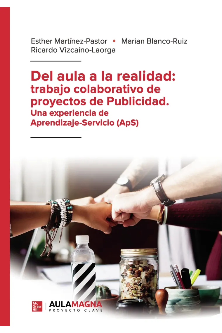 Del aula a la realidad: trabajo colaborativo de proyectos de Publicidad. Una experiencia de Aprendizaje Servicio (ApS)