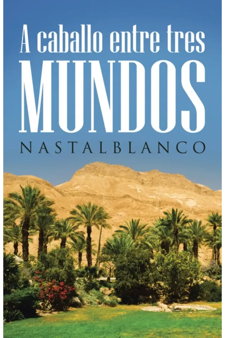 A caballo entre tres mundos