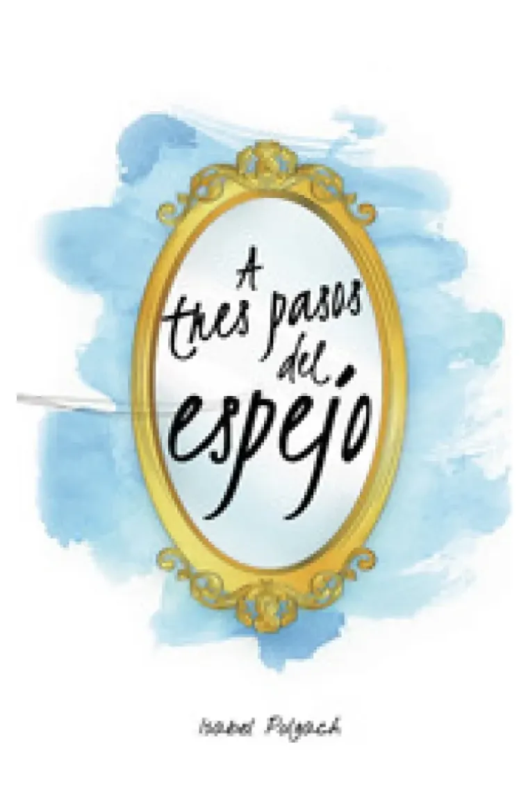 A tres pasos del espejo