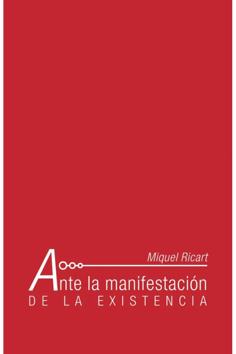 Ante la manifestación de la existencia