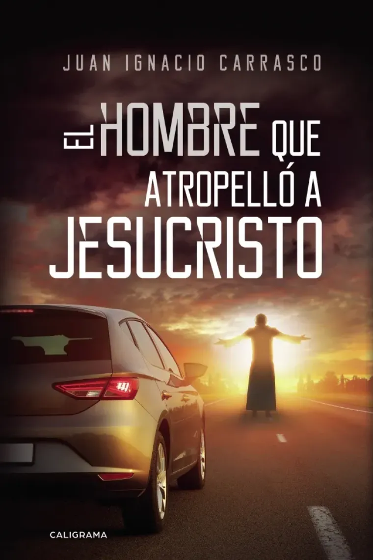 El hombre que atropelló a Jesucristo