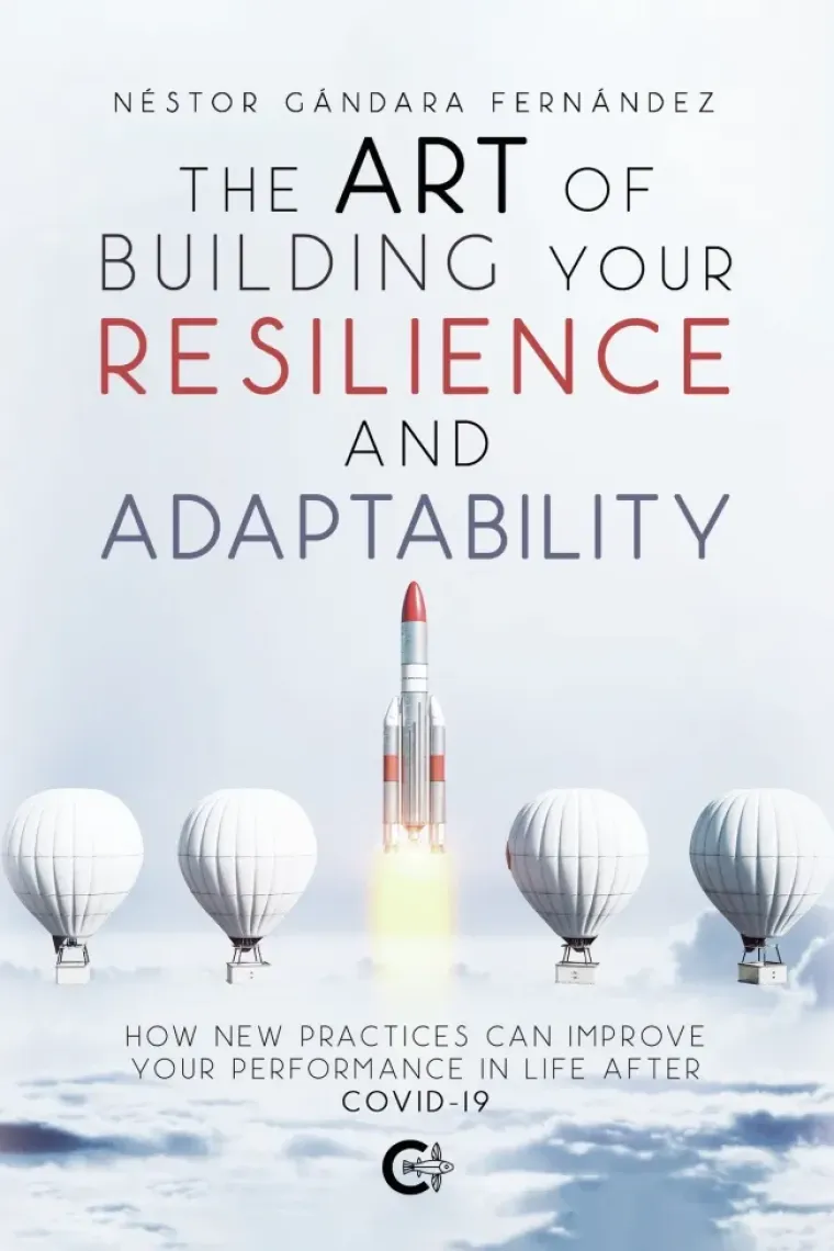 The Art of Building Your Resilience and Adaptability (Inglés)