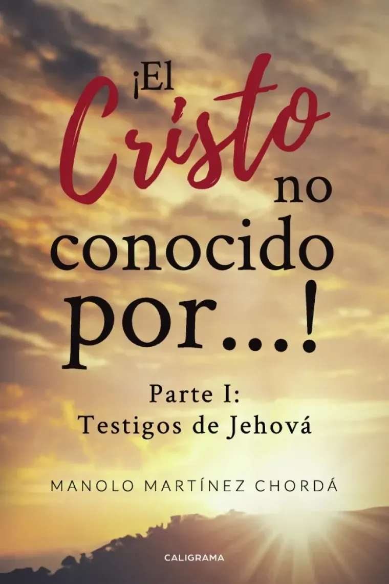 ¡El Cristo no conocido por...!