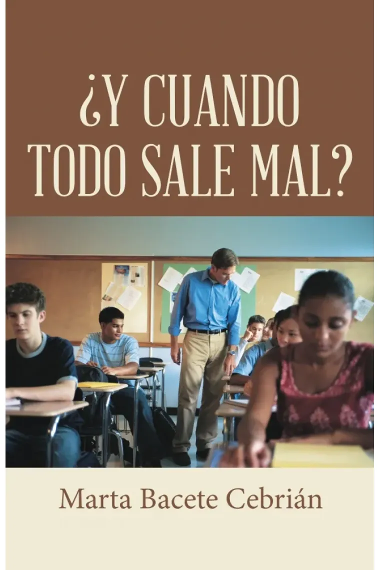 ¿Y cuando todo sale mal?