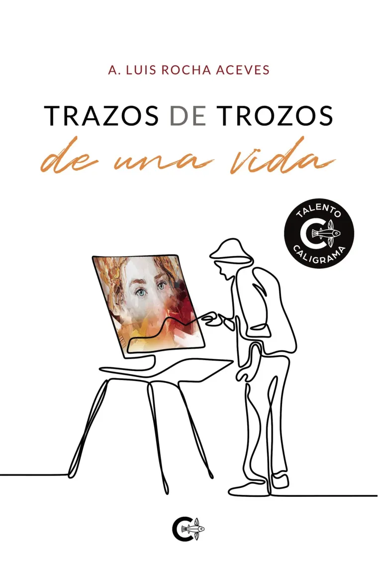 Trazos de trozos de una vida