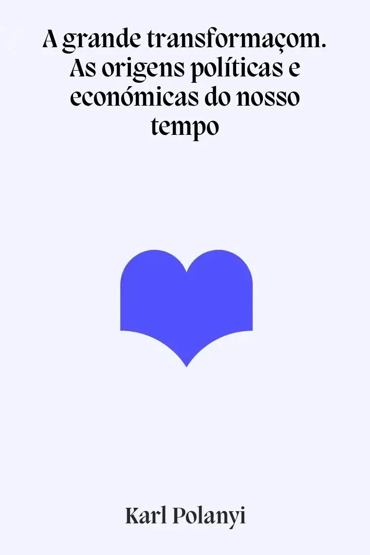 A grande transformaçom. As origens políticas e económicas do nosso tempo (Gallego)