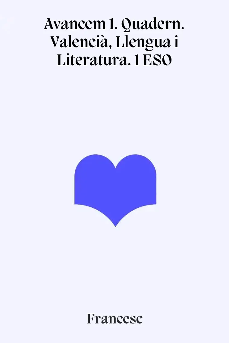 Avancem 1. Quadern. Valencià, Llengua i Literatura. 1 ESO