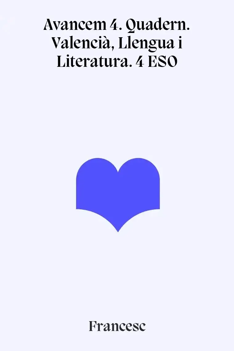 Avancem 4. Quadern. Valencià, Llengua i Literatura. 4 ESO