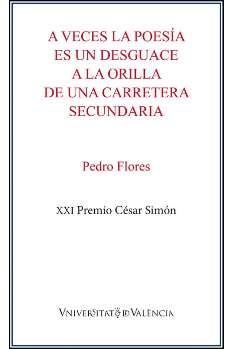 A veces la poesía es un desguace a la orilla de una carretera secundaria