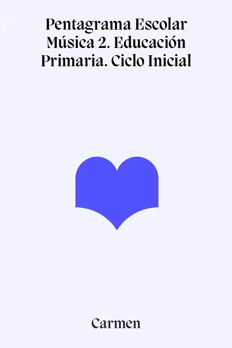 Pentagrama Escolar Música 2. Educación Primaria. Ciclo Inicial
