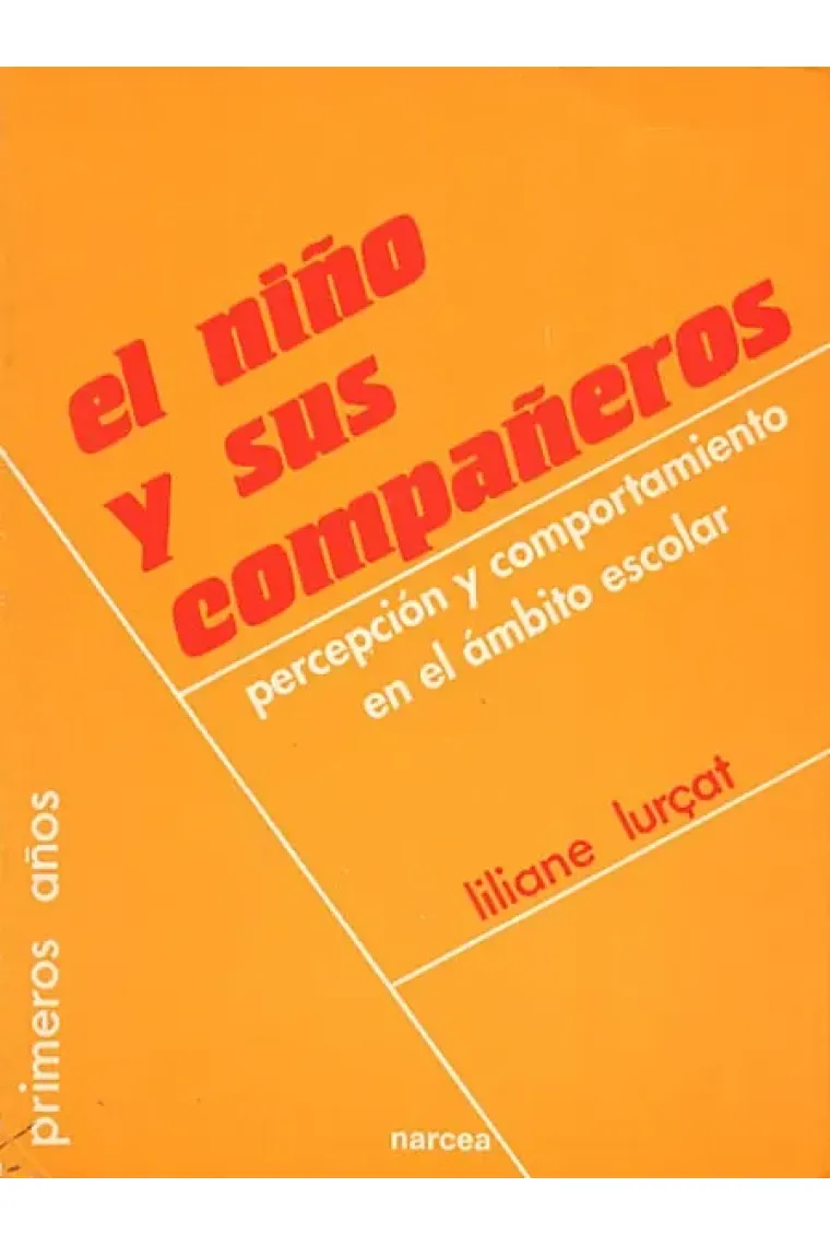 El niño y sus compañeros. Percepción y comportamiento en el ámbito escolar