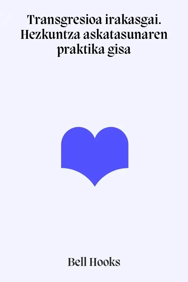 Transgresioa irakasgai. Hezkuntza askatasunaren praktika gisa