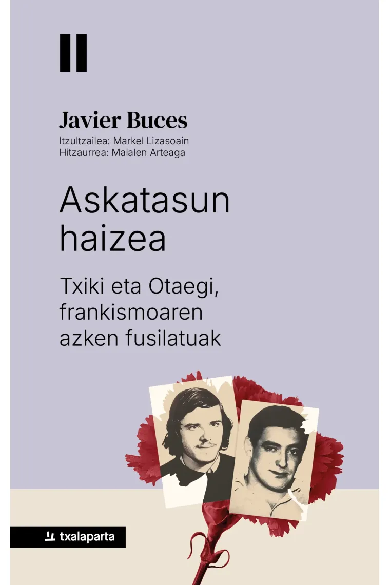 Askatasun haizea. Txiki eta Otaegi, frankismoaren azken fusilatuak