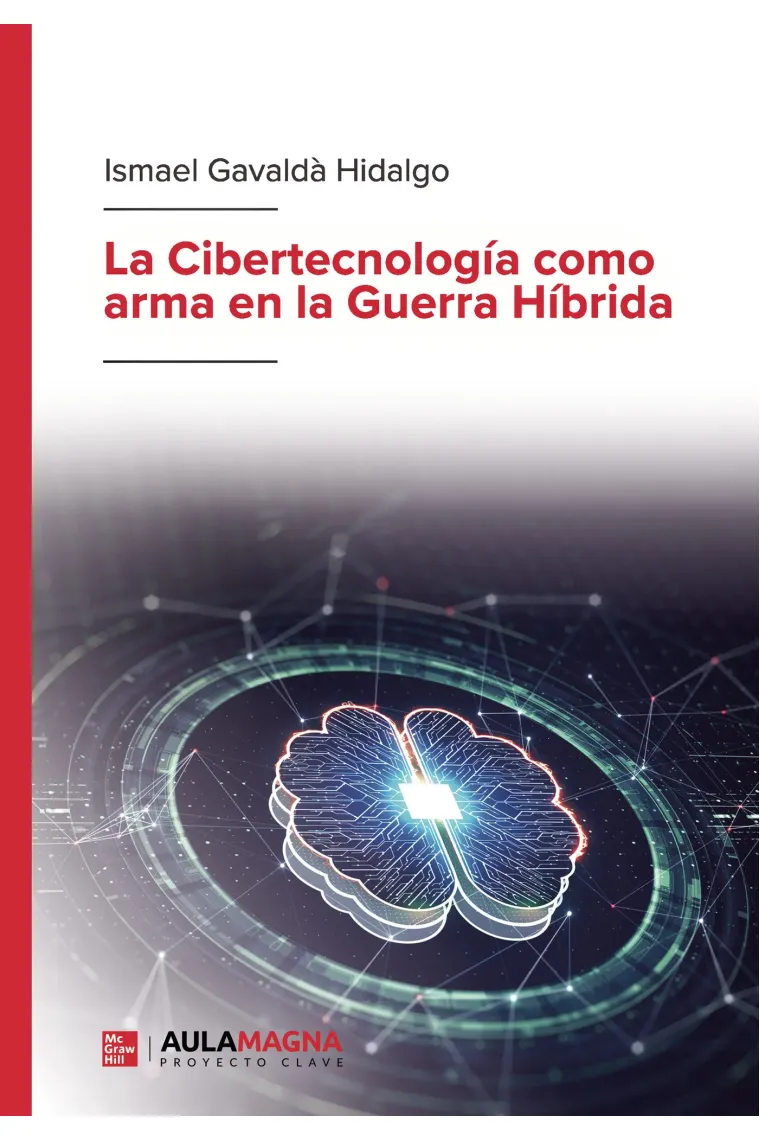 La Cibertecnología como arma en la Guerra Híbrida