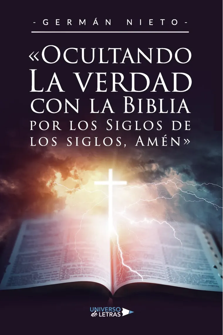 «Ocultando La verdad con la Biblia por los Siglos de los siglos, Amén»
