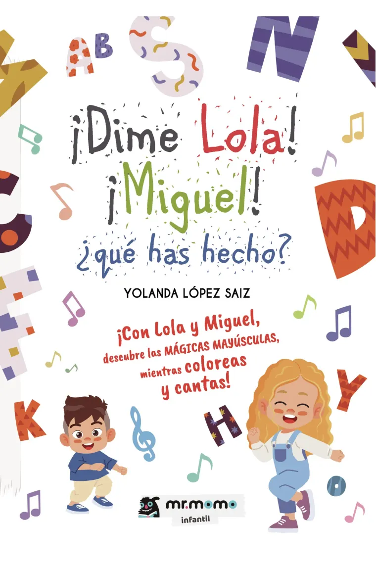 Dime Lola Miguel qué has hecho