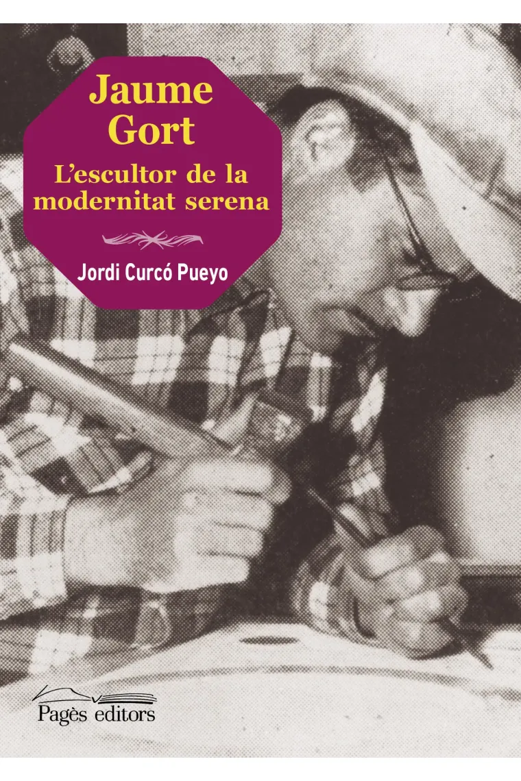 Jaume Gort. L'escultor de la modernitat serena (Catalán)