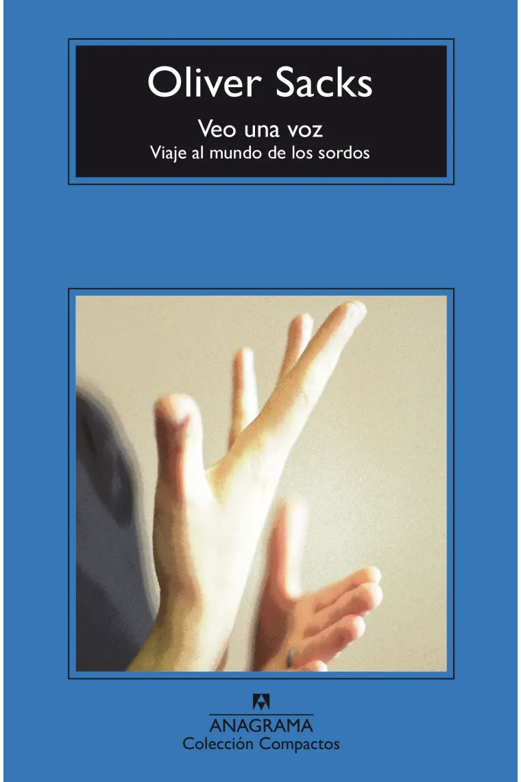 Veo una voz. Viaje al mundo de los sordos