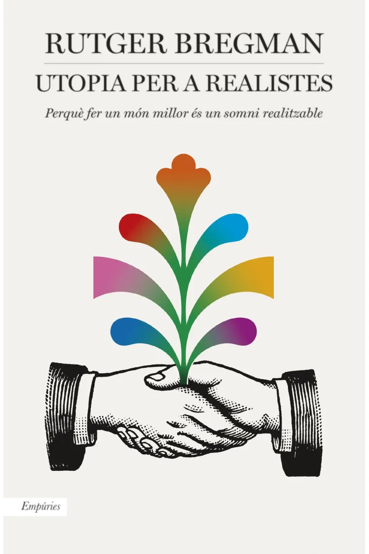 Utopia per a realistes. Perquè fer un món millor és un somni realitzable (Catalán)