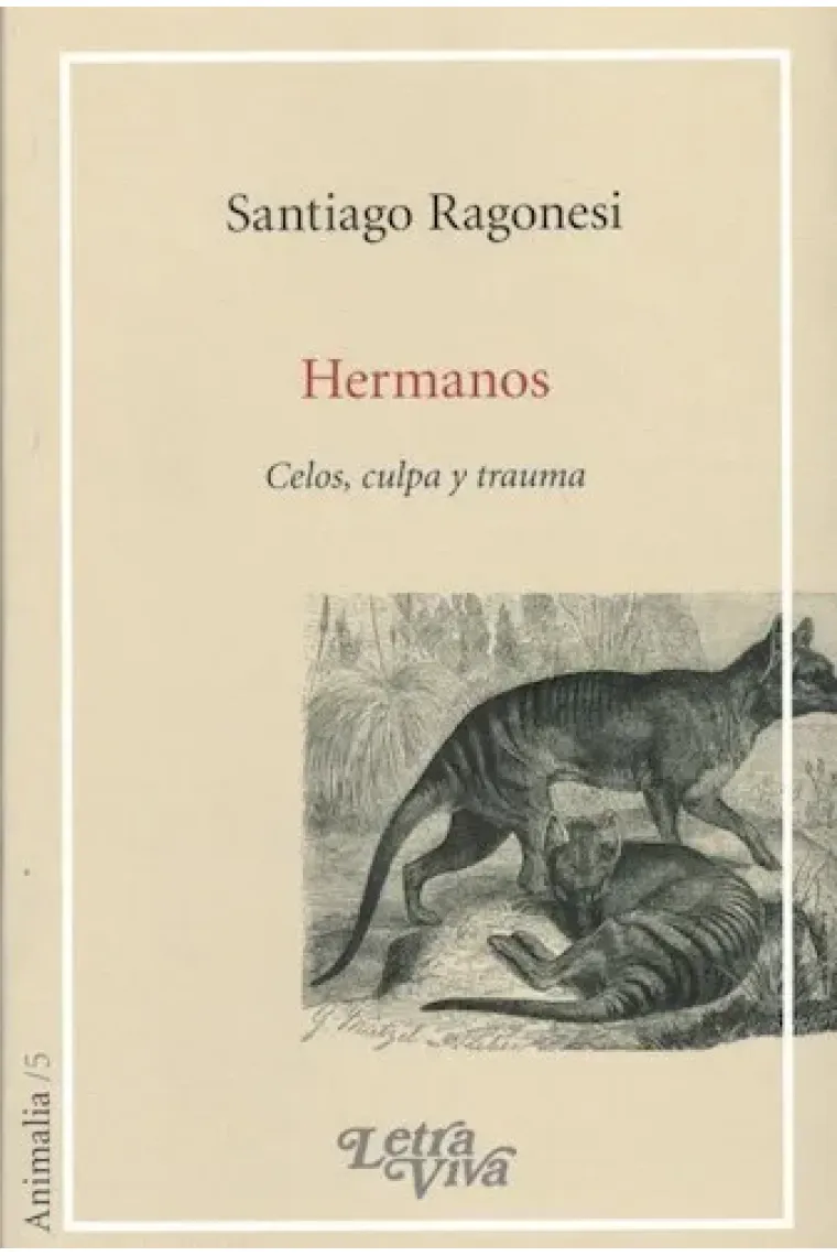 Hermanos. Celos culpa y trauma